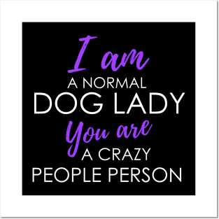 Normal Dog Lady Posters and Art